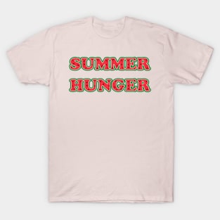 Summer Hunger with Watermelon T-Shirt